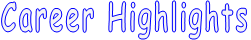 Career Highlights 